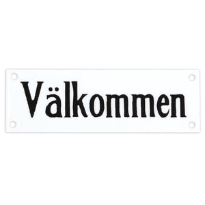 Schild | VÄLLKOMMEN