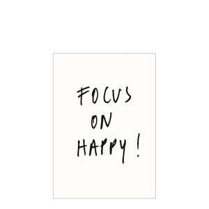Print A4 Focus on happy...