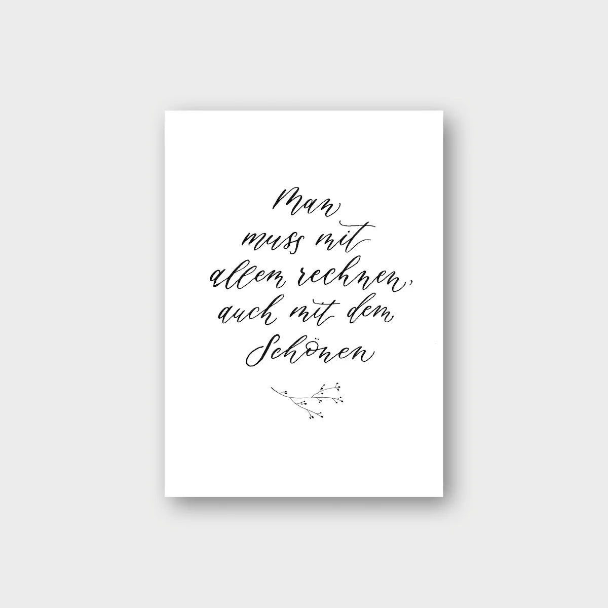 Postkarte MAN MUSS MIT ALLEM RECHNEN...